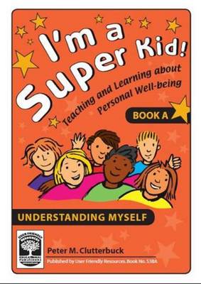 I'm a Super Kid: Understanding Myself Bk. A