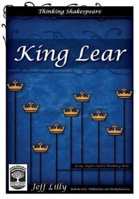 Thinking Shakespeare: King Lear