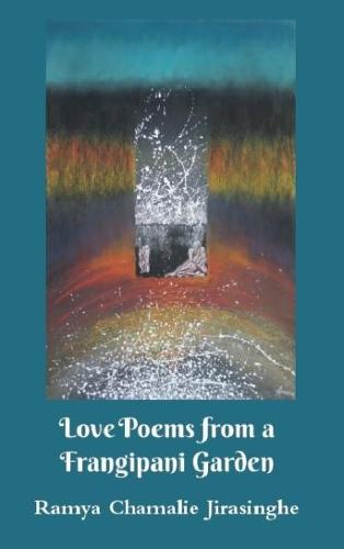Love Poems from a Frangipani Garden