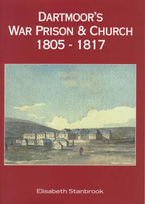 Dartmoor's War Prison and Church 1805-1817