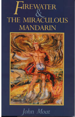 Firewater and the Miraculous Mandarin