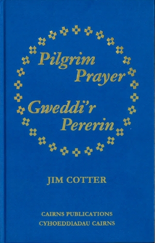 Pilgrim Prayer/Gweddi'r Pererin