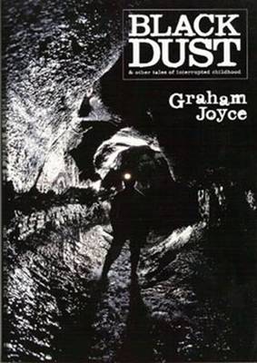 Black Dust and Other Tales of Interrupted Childhood