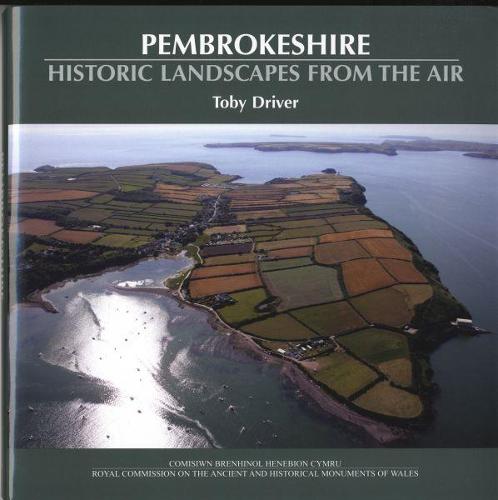 Pembrokeshire - Historic Landscapes from the Air