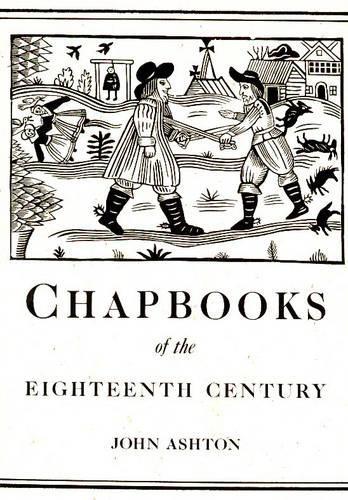 Chapbooks of the Eighteenth Century