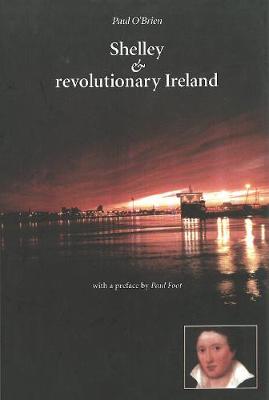 Shelley & Revolutionary Ireland