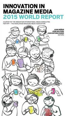 Innovation in Magazine Media 2015 World Report