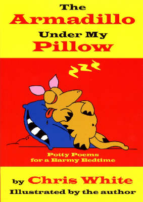 The Armadillo Under My Pillow