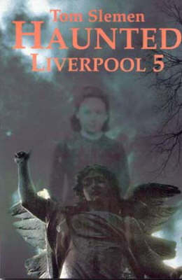 Haunted Liverpool 5