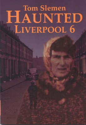 Haunted Liverpool 6