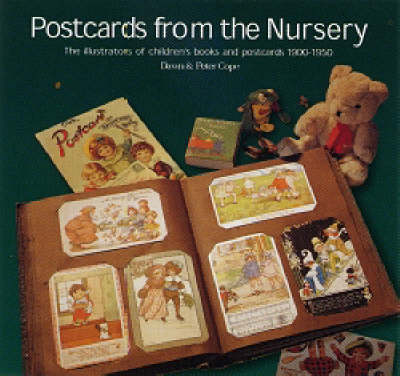 Postcards from the NurseryChildren's Postcard and Book Illustrators, 1900-1940