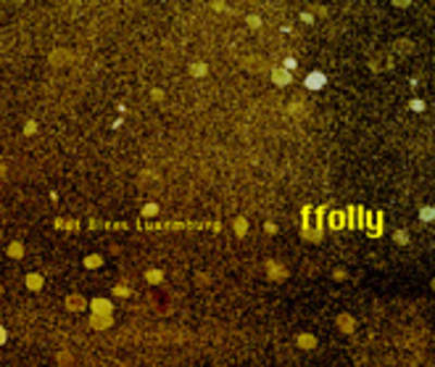 Ffolly Rut Blees Luxemburg