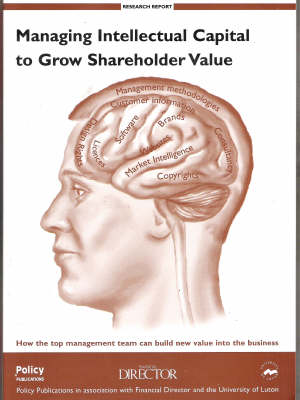 Managing Intellectual Capital to Grow Shareholder Value