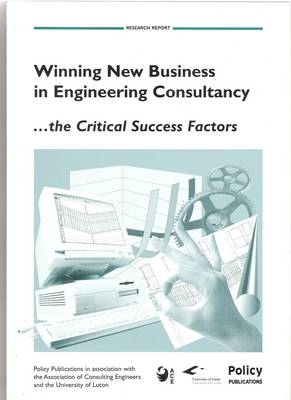 Winning New Buisness in Engineering Consultancy - the Critical Success Factors