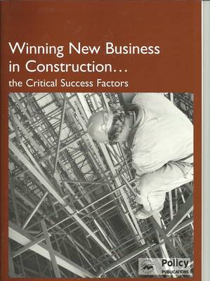 Winning New Business in Construction - The Critical Success Factors
