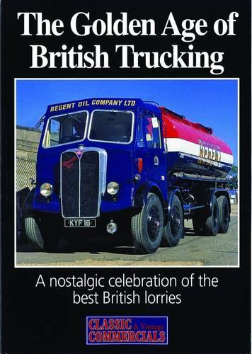 The Golden Age of British Trucking