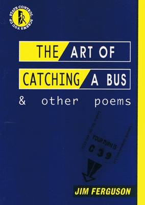 The Art of Catching a Bus and Other Poems