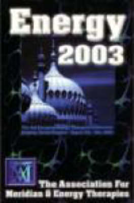 The Association for Meridian Energy Therapies Yearbook 2003