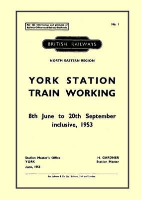BR (North Eastern Region) York Station Train Working, June - September 1953