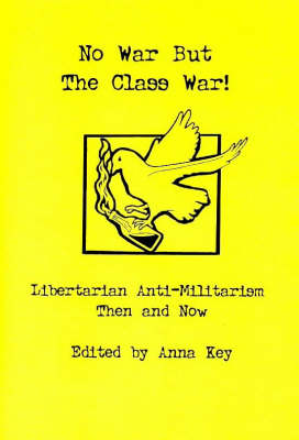 No War But the Class War!