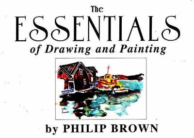 Essentials of Drawing and Painting