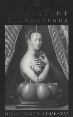 The Decadent Cookbook