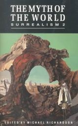 Myth of the World: Dedalus Book of Surrealism