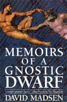 Memoirs of a Gnostic Dwarf