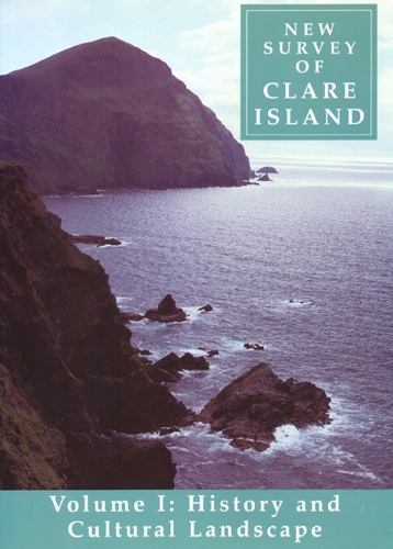 New Survey of Clare Island: v. 1: History and Cultural Landscape