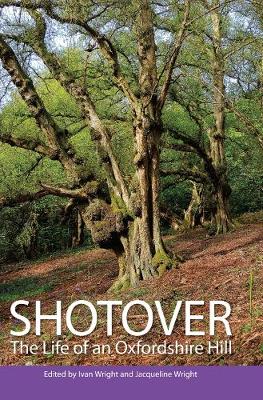 Shotover - The Life of an Oxfordshire Hill