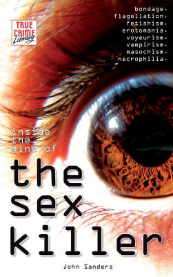 Inside The Mind Of The Sex Killer