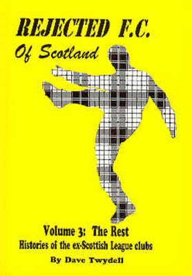 Rejected F.C. of Scotland: The Rest v. 3