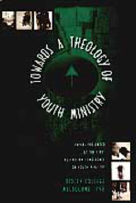 Towards a Theology of Youth Ministry