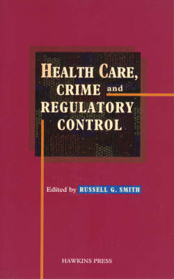 Health Care, Crime and Regulatory Control