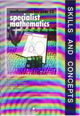 Specialist Mathematics: Skills and Concepts Year 12