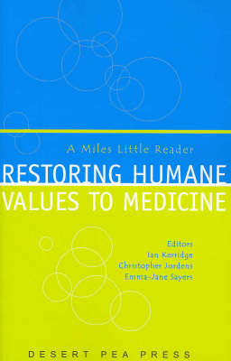 Restoring Humane Values to Medicine
