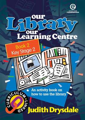 Our Library, Our Learning Centre Years 3-5