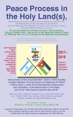 Peace Process in the Holy Land(s), World Peace & Justice... Universe