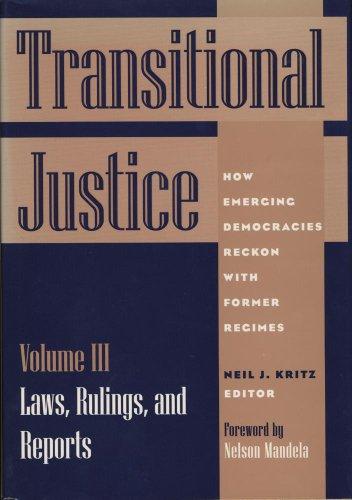 Transitional Justice: How Emerging Democracies Reckon with Former Regimes