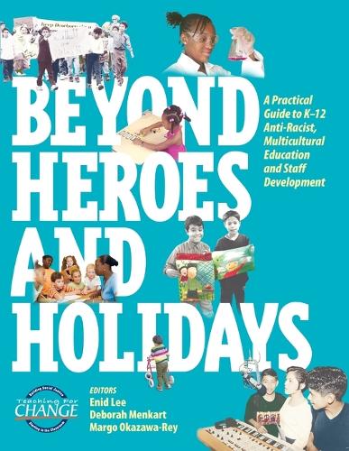 Beyond Heroes and Holidays