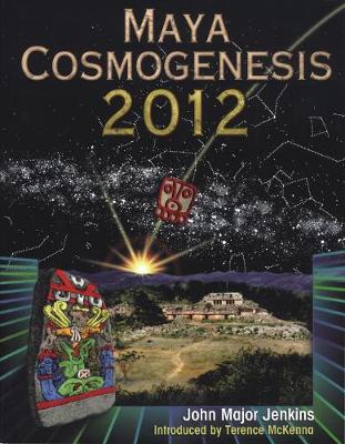 Maya Cosmogenesis 2012