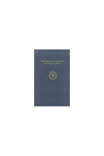 Memoirs of the American Academy in Rome, Vol. 56 (2011) / 57 (2012)
