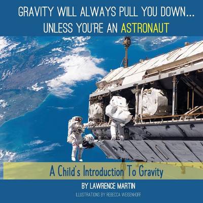 Gravity Will Always Pull You Down...