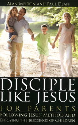 Disciple Like Jesus for Parents