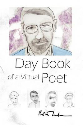 Day Book of a Virtual Poet