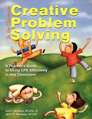Creative Problem Solving in the Classroom