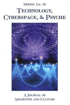 Spring - Technology, Cyberspace and Psyche