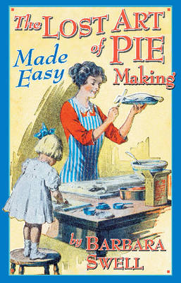 Lost Art of Pie Making