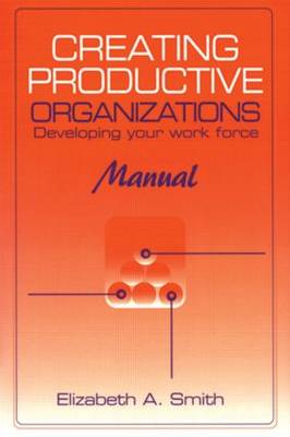 Creating Productive Organizations