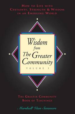 Wisdom from the Greater Community Volume I
